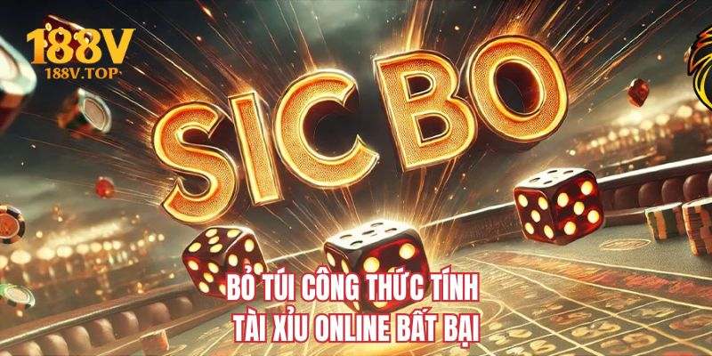 Bỏ túi công thức tính tài xỉu online bất bại