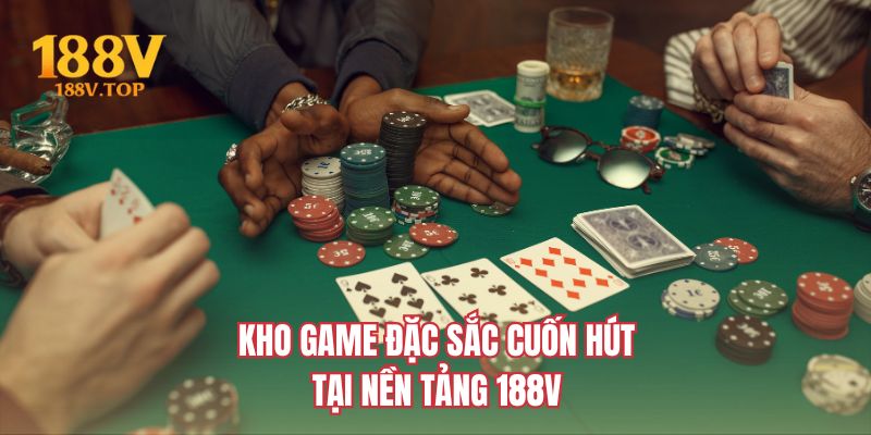 Kho game đặc sắc cuốn hút tại nền tảng 188V 