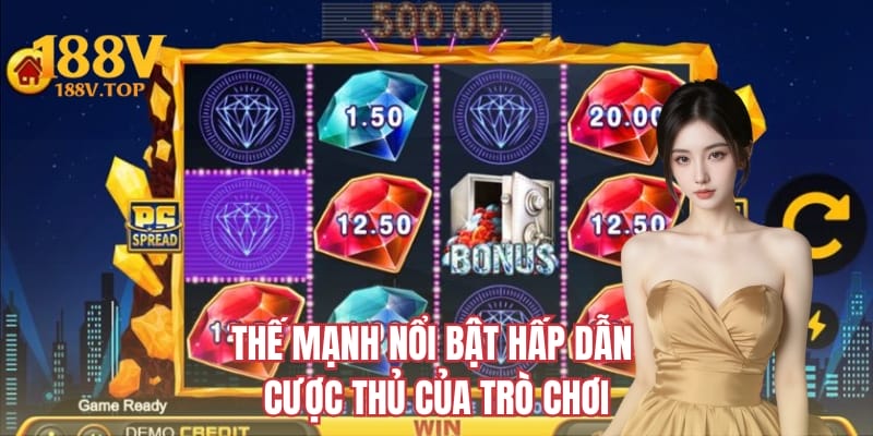 Thế mạnh nổi bật hấp dẫn cược thủ của trò chơi